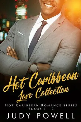 E-Book (epub) Hot Caribbean Love Collection (The Hot Caribbean Love Series) von Judy Powell