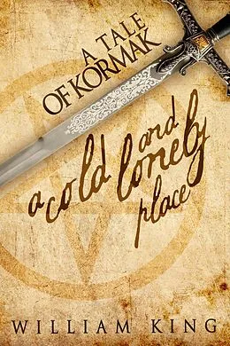 E-Book (epub) A Cold and Lonely Place (Kormak Short Story, #2) von William King