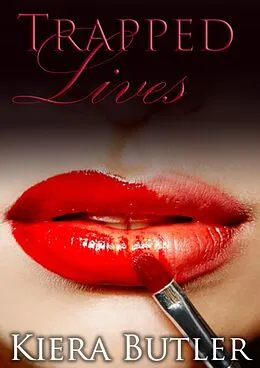 E-Book (epub) Trapped Lives (The Reeves Sisters Series, #2) von Kiera Butler