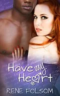 E-Book (epub) Have My Heart von Rene Folsom