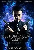 E-Book (epub) The Necromancer's Gambit (The Gambit, #1) von Nicolas Wilson