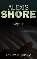 E-Book (epub) Voyeur von Alexis Shore
