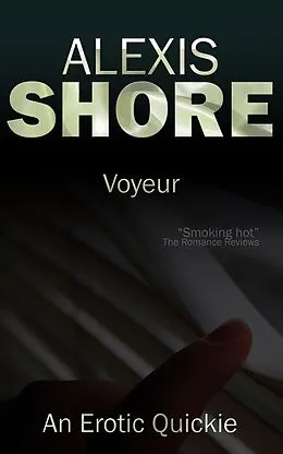 E-Book (epub) Voyeur von Alexis Shore