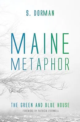 E-Book (epub) Maine Metaphor: The Green and Blue House von S. Dorman
