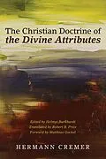 E-Book (epub) The Christian Doctrine of the Divine Attributes von Hermann Cremer