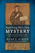 E-Book (epub) Searching Her Own Mystery von Mark S. Kinzer