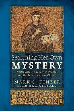 E-Book (epub) Searching Her Own Mystery von Mark S. Kinzer