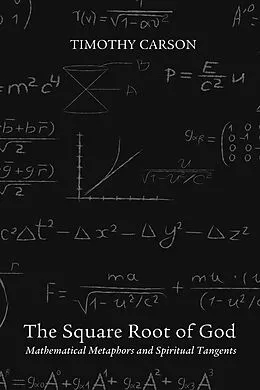 E-Book (epub) The Square Root of God von Timothy Carson