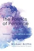E-Book (epub) The Politics of Penance von Michael Griffin