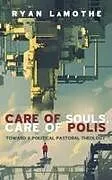 Fester Einband Care of Souls, Care of Polis von Ryan Lamothe