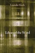 E-Book (epub) Echoes of the Word von Leander E. Keck