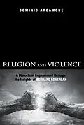 E-Book (epub) Religion and Violence von Dominic Arcamone