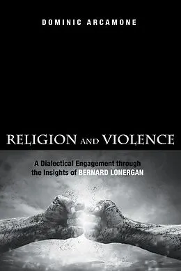 E-Book (epub) Religion and Violence von Dominic Arcamone