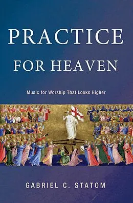 E-Book (epub) Practice for Heaven von Gabriel C. Statom