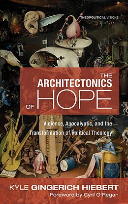 E-Book (epub) The Architectonics of Hope von Kyle Gingerich Hiebert
