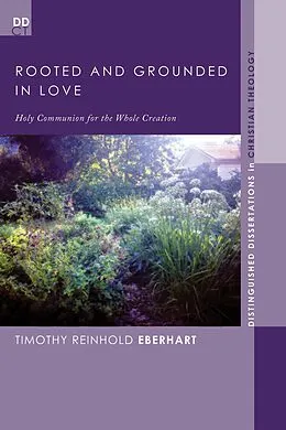 E-Book (epub) Rooted and Grounded in Love von Timothy Reinhold Eberhart