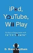 Fester Einband iPod, YouTube, Wii Play von Brent Laytham