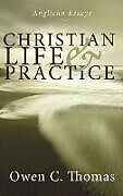Livre Relié Christian Life and Practice de Owen C. Thomas