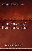 Fester Einband The Shape of Participation von L. Roger Owens