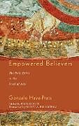 Fester Einband Empowered Believers von Gonzalo Haya-Prats