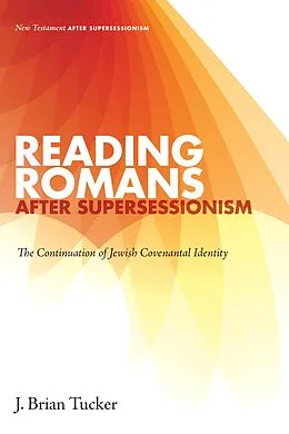 E-Book (epub) Reading Romans after Supersessionism von J. Brian Tucker