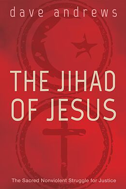 E-Book (epub) The Jihad of Jesus von Dave Andrews