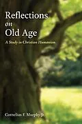 E-Book (epub) Reflections on Old Age von Cornelius F. Jr. Murphy