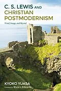E-Book (epub) C.S. Lewis and Christian Postmodernism von Kyoko Yuasa