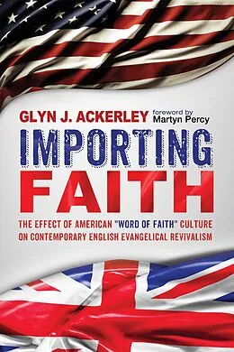 E-Book (epub) Importing Faith von Glyn J. Ackerley