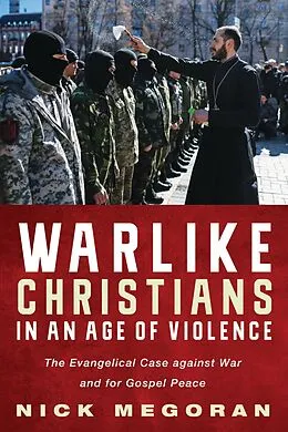 E-Book (epub) Warlike Christians in an Age of Violence von Nick Megoran