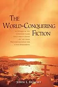 E-Book (pdf) The World-Conquering Fiction von John L. Bracht