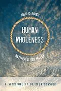 E-Book (epub) Human Wholeness von Mark G. Boyer, Matthew S. Ver Miller