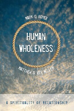 E-Book (epub) Human Wholeness von Mark G. Boyer, Matthew S. Ver Miller