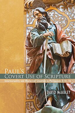 E-Book (epub) Paul's Covert Use of Scripture von David McAuley