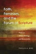 E-Book (pdf) Faith, Feminism, and the Forum of Scripture von Phyllis A. Bird