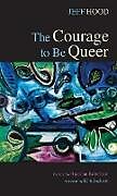 Livre Relié The Courage to Be Queer de Jeff Hood