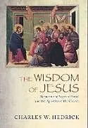 Fester Einband The Wisdom of Jesus von Charles W Hedrick