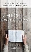 Fester Einband Christ for Post-Christians von Fred W. McRae