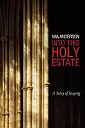 E-Book (pdf) Into This Holy Estate von Mia Anderson