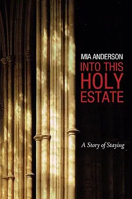 E-Book (pdf) Into This Holy Estate von Mia Anderson