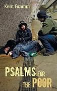 Fester Einband Psalms for the Poor von Kent Gramm