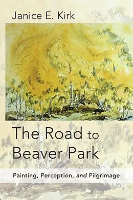 ePUB The Road to Beaver Park von Janice E. Kirk