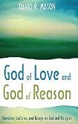 Fester Einband God of Love and God of Reason von David R. Mason
