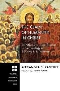 Kartonierter Einband The Claim of Humanity in Christ von Alexandra Sophie Radcliff