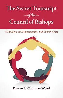 E-Book (epub) The Secret Transcript of the Council of Bishops von Darren Cushman Wood