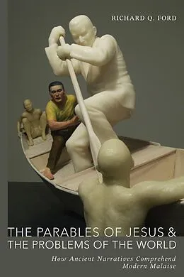 E-Book (epub) The Parables of Jesus and the Problems of the World von Richard Q. Ford