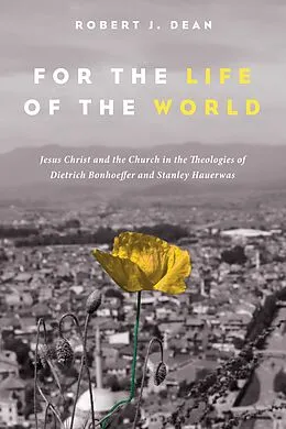 E-Book (epub) For the Life of the World von Robert J. Dean