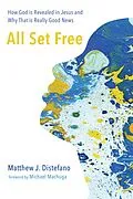 E-Book (epub) All Set Free von Matthew J. Distefano