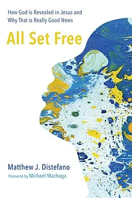 E-Book (epub) All Set Free von Matthew J. Distefano