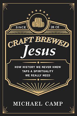 eBook (epub) Craft Brewed Jesus de Michael Camp